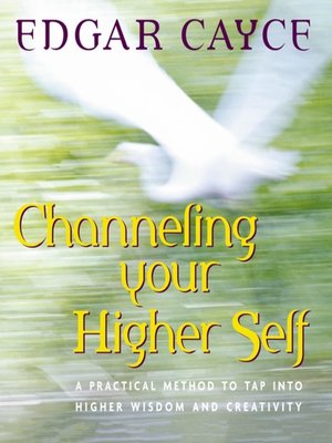 cover image of Channeling Your Higher Self